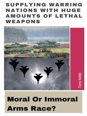 cover image of Supplying Warring Nations With Huge Amounts of Lethal Weapons
